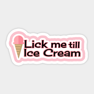 You scream, I scream, we all cream... wait... Sticker